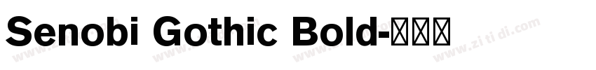 Senobi Gothic Bold字体转换